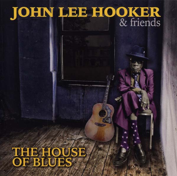 JOHN LEE HOOKER & FRIENDS - The House of Blues - CD