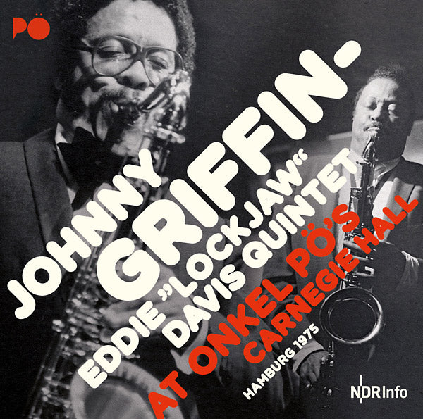 JOHNNY GRIFFIN-EDDIE "LOCKJAW" DAVIS QUINTET - At Onkel PO's Carnegie Hall Hamburg 1975 - CD