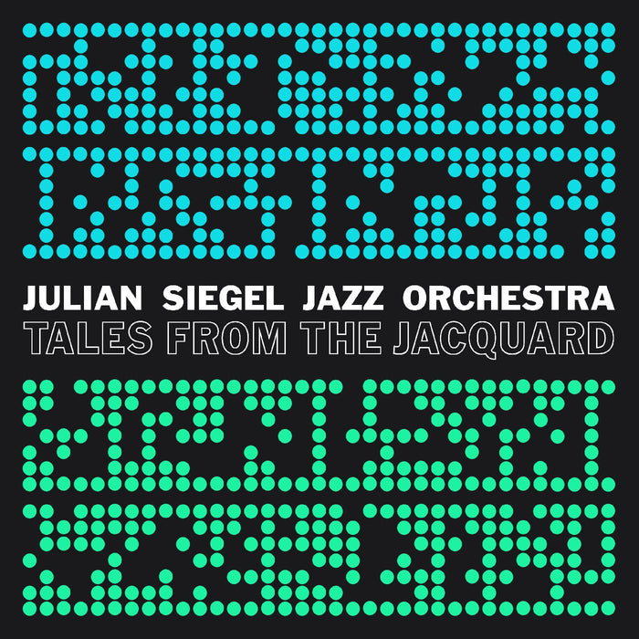 Julian Siegels Jazz Orchestra - Tales From The Jacquard - Vinyl