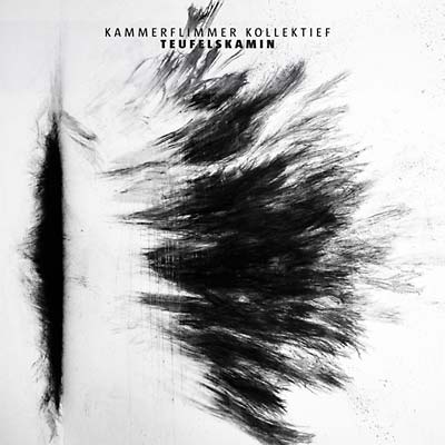 KAMMERFLIMMER KOLLEKTIEF - Teufelskamin - CD