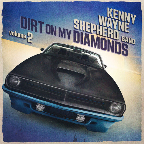 Kenny Wayne Shepherd - Dirt On My Diamonds: Volume 2 (Limited Edition, 180 Gram Vinyl, Blue Marble) - Vinyl