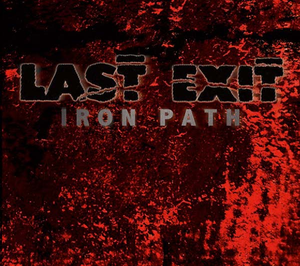 LAST EXIT - Iron Path (Splatter Vinyl) - Vinyl