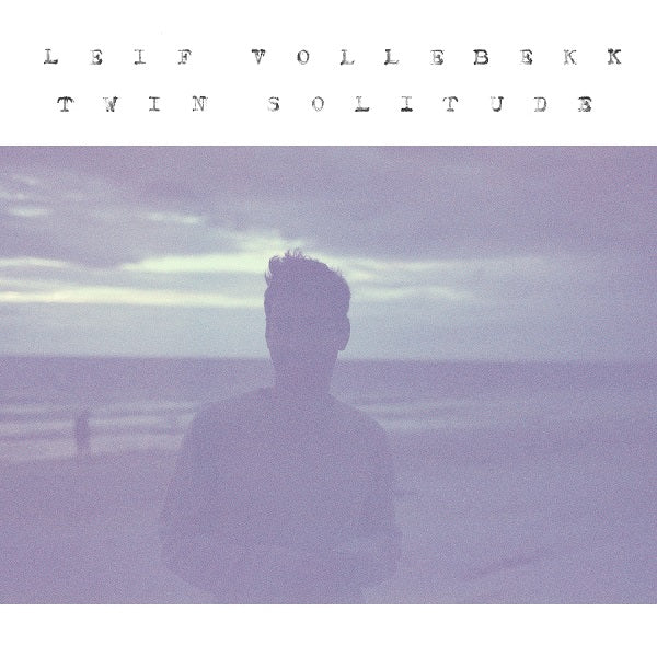 Leif Vollebekk - Twin Solitude - Vinyl