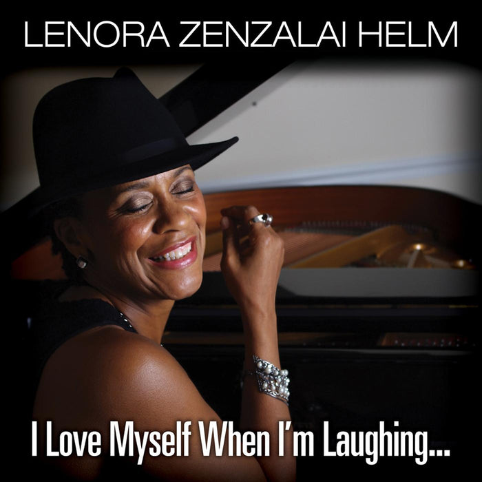 Lenora Zenzalai Helm - I Love Myself When I'm Laughing, And Then Again When I'm Looking Mean and Impressive - CD
