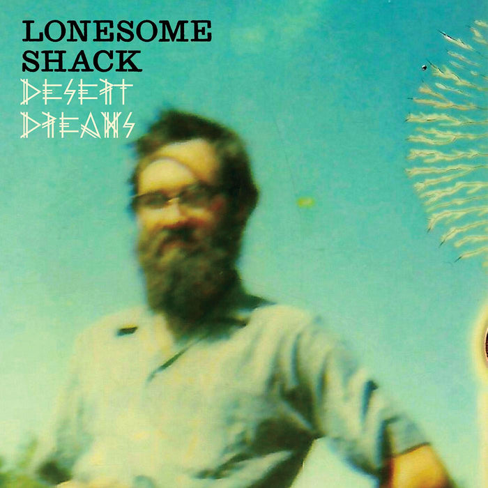 Lonesome Shack - Desert Dreams - Vinyl