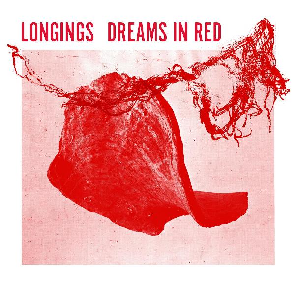 Longings - Dreams In Red - Vinyl