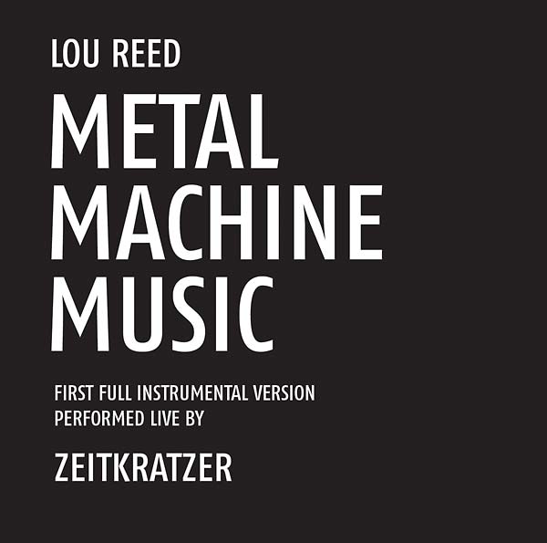 Lou Reed - Metal Machine Music: First Full Instrumental Version Performed Live by Zeitkratzer - CD