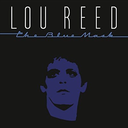 Lou Reed - The Blue Mask (150 Gram Vinyl, Remastered) - Vinyl