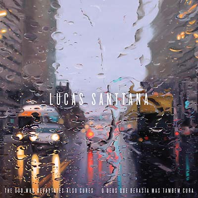 LUCAS SANTTANA - The God Who Devastates Also Cures (O Deus Que Devasta Mas Tambem Cura) - CD