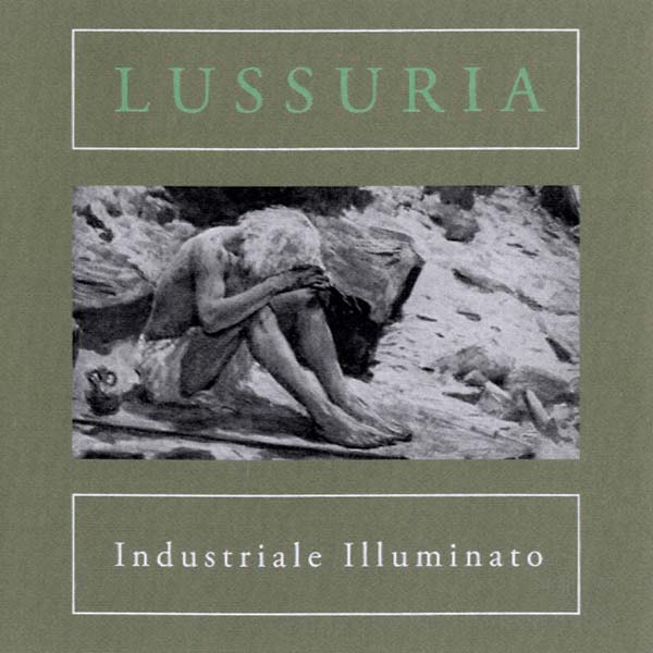 LUSSURIA - Industriale Illuminato - CD