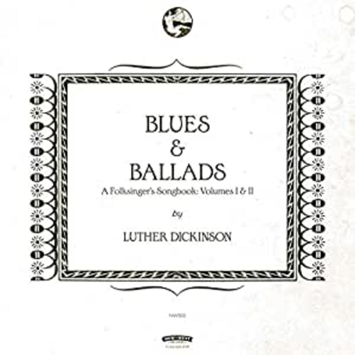 Luther Dickinson - Blues & Ballads (A Folksinger's Songbook) Volumes I & II - Vinyl