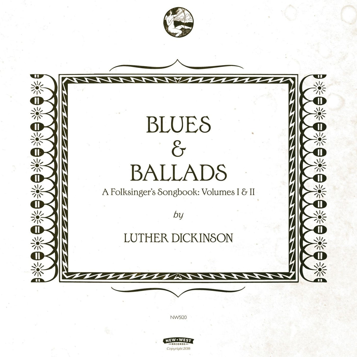 Luther Dickinson - Blues & Ballads (A Folksinger'S Songbook) Volumes I & Ii - CD