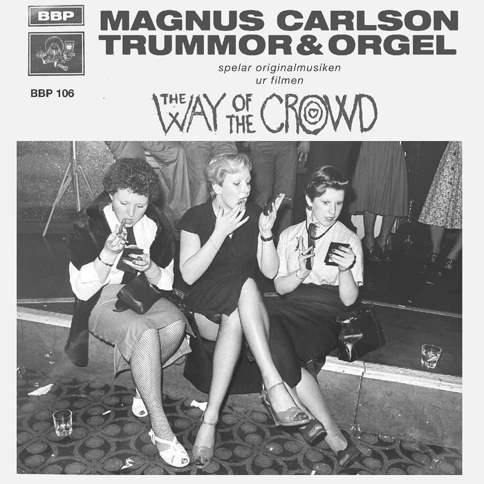 Magnus & Trummor & Orgel Carlson - The Way of the Crowd - Vinyl