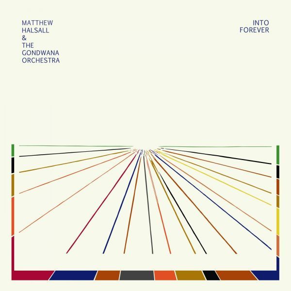 Matthew & The Gondwana Orchestra Halsall - Into Forever - CD