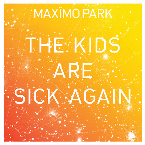 Maximo Park - The Kids Are Sick Again YELLOW - 7" - Vinyl