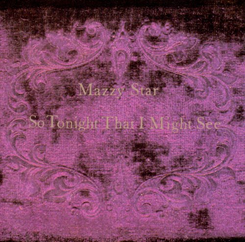 Mazzy Star - SO TONIGHT THAT I MIGHT SEE - CD