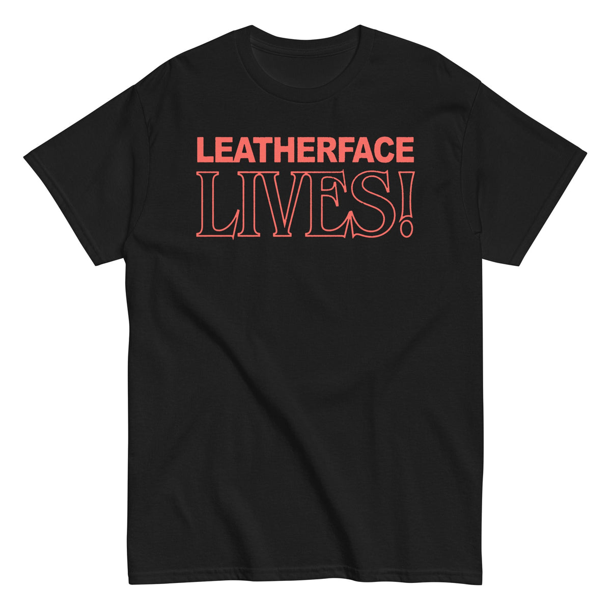 Texas Chainsaw Massacre - Leatherface Lives! T-Shirt - Black