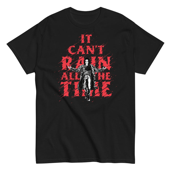 The Crow - It Can't Rain All the Time T-Shirt - Black