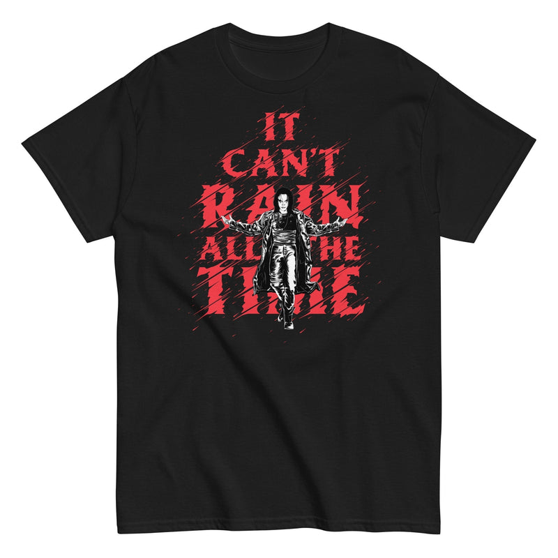 The Crow - It Can't Rain All the Time T-Shirt - Black