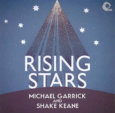 MICHAEL GARRICK & SHAKE KEANE - Rising Stars - CD