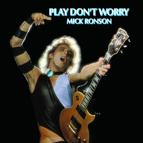 Mick Ronson - PLAY DON'T WORRY - Vinyl