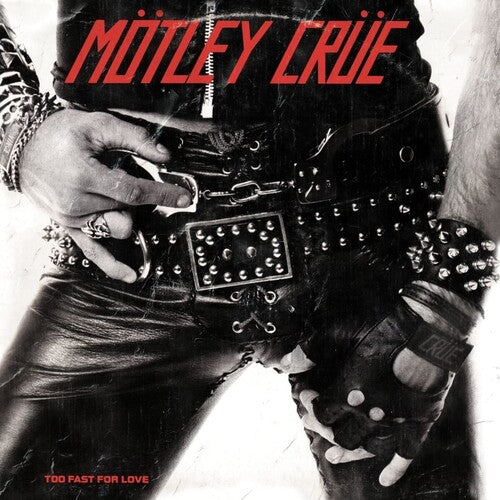 Mötley Crüe - Too Fast For Love - Vinyl