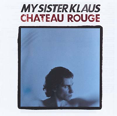 MY SISTER KLAUS - Chateau Rouge - CD