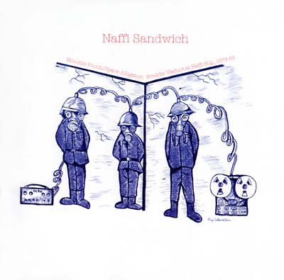 NAFFI SANDWICH - Hoochie Pooch/Space Alligator: Freddie Viaduct at Naffi H.Q., 1979-83 - CD