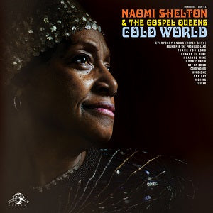 Naomi & the Gospel Queens Shelton - Cold World - CD