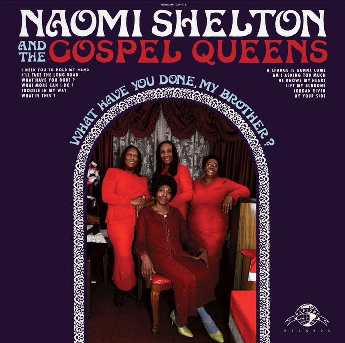 Naomi & the Gospel Queens Shelton - What Have You Done, My Brother ? - CD