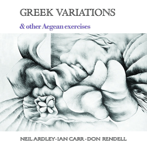 NEIL ARDLEY, IAN CARR, DON RENDELL - Greek Variations - Vinyl