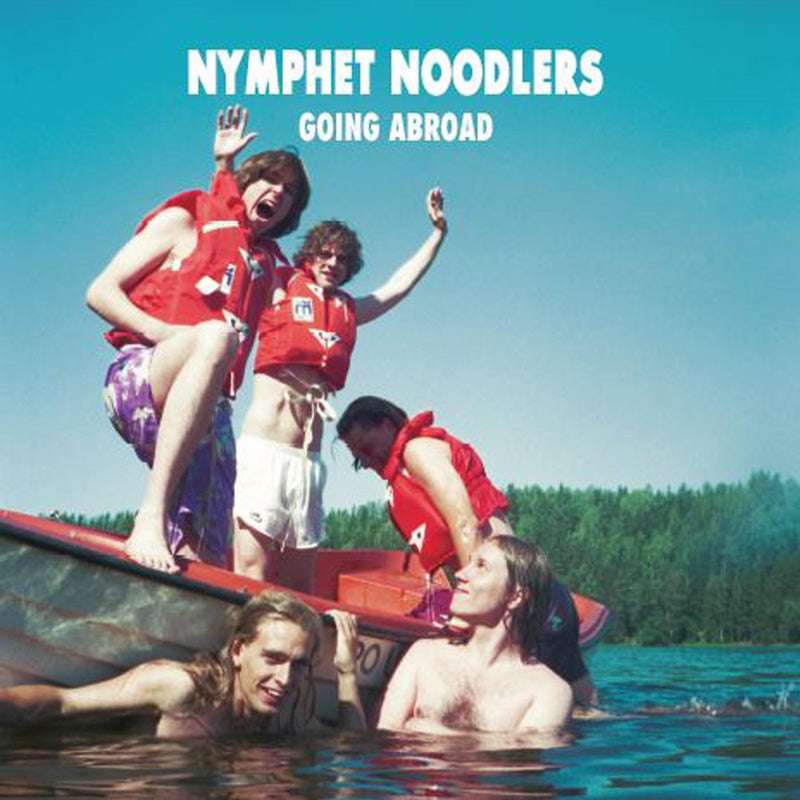 Nymphet Noodlers - Going Abroad (WHITE VINYL) - Vinyl