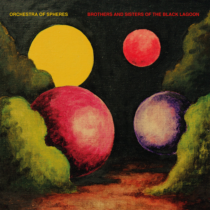 Orchestra Of Spheres - Brothers And Sisters Of The Black Lagoon - Vinyl