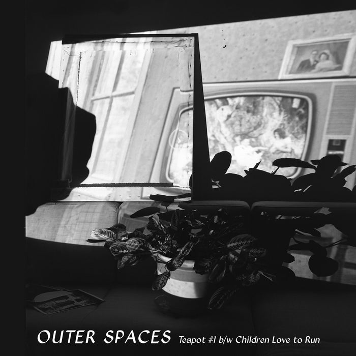 Outer Spaces - Teapot #1 b/w Children Love to Run - Vinyl