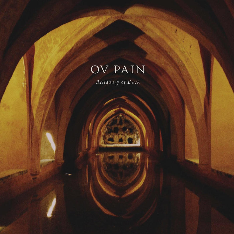 Ov Pain - Reliquary of Dusk - Vinyl