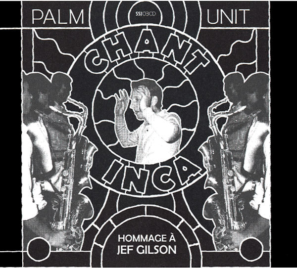 PALM UNIT - Hommage A Jef Gilson - CD