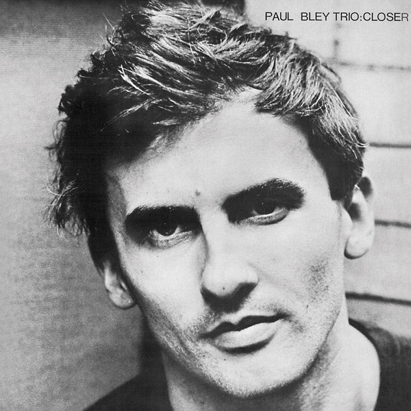 PAUL BLEY TRIO - Closer - Vinyl