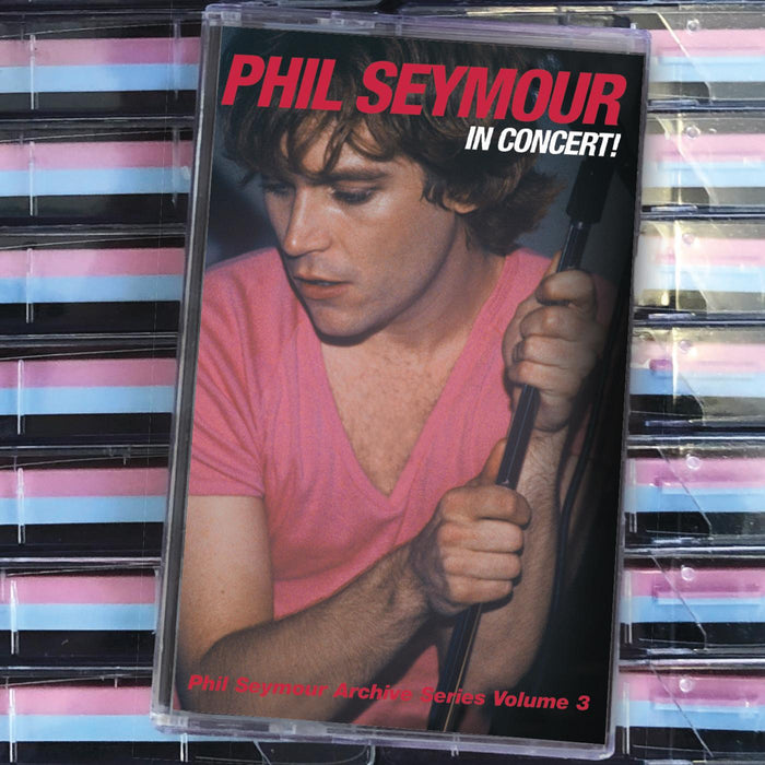Phil Seymour - In Concert: Phil Seymour Archive Series Volume 3 (BLUE AND PINK CASSETTE) - Cassette