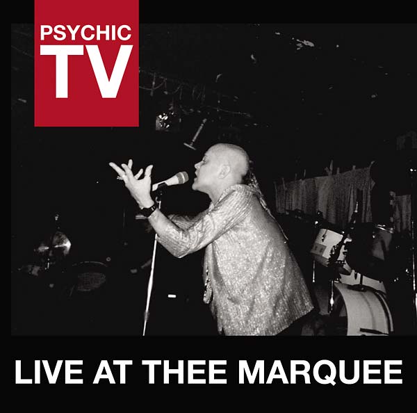 PSYCHIC TV - Live at Thee Marquee - CD