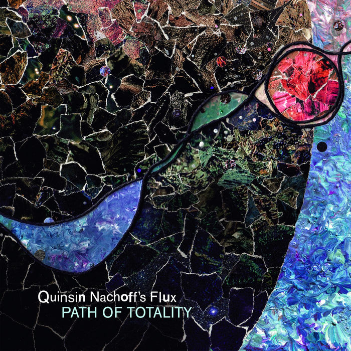 Quinsin Nachoff's Flux - Path Of Totality - Vinyl