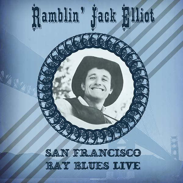 RAMBLIN' JACK ELLIOTT - San Francisco Bay Blues Live - CD