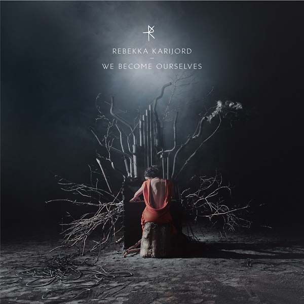 REBEKKA KARIJORD - We Become Ourselves - CD