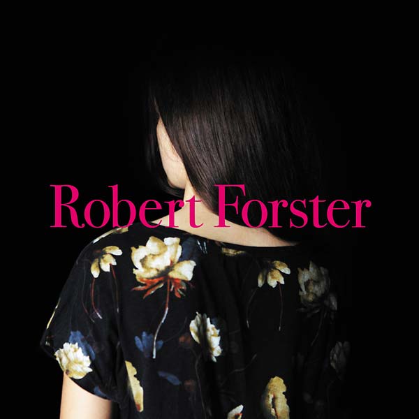 ROBERT FORSTER - Songs to Play - CD