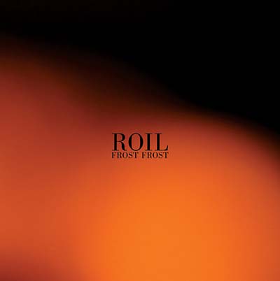 ROIL - Frost Frost - CD