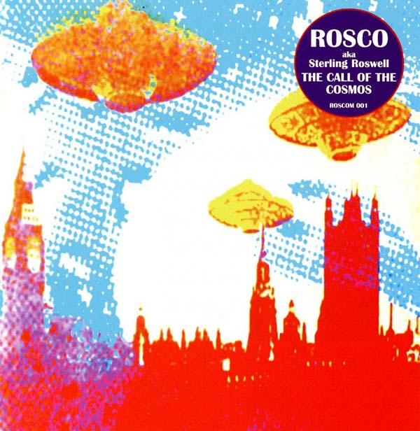 ROSCO AKA STERLING ROSWELL - The Call of the Cosmos - CD