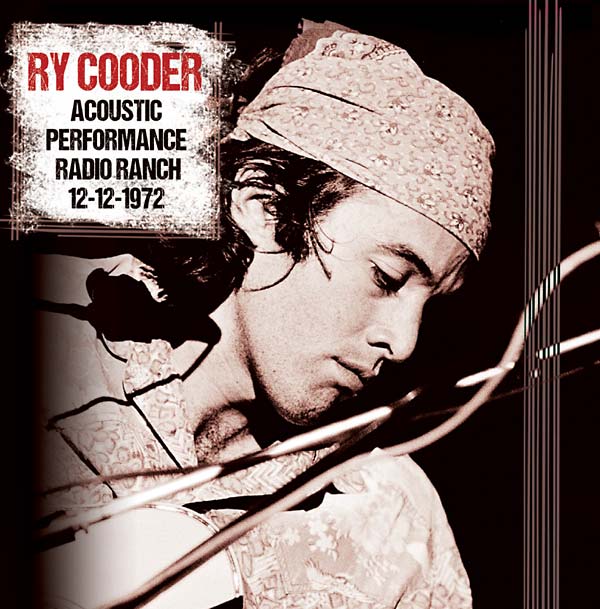 Ry Cooder - Acoustic Performance, Radio Branch, 12th December 1972 - CD