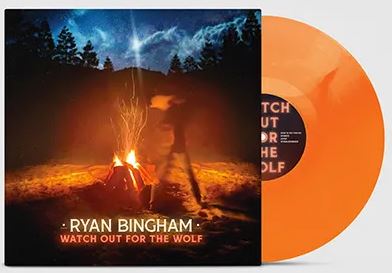 Ryan Bingham - Watch Out For The Wolf (Colored Vinyl, Orange, Indie Exclusive) - Vinyl