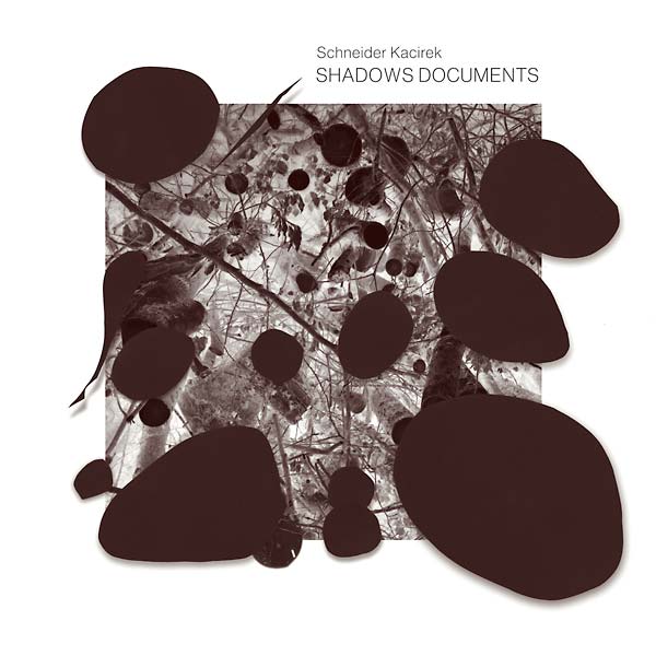 SCHNEIDER KACIREK - Shadows Documents - CD