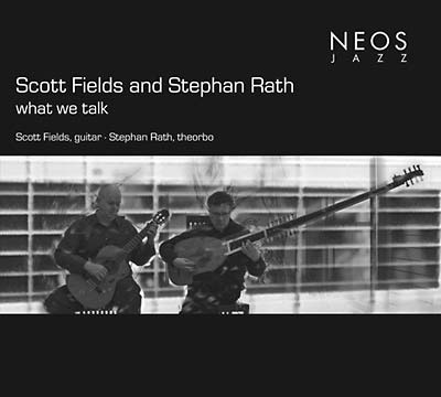 SCOTT FIELDS & STEPHAN RATH - What We Talk - CD