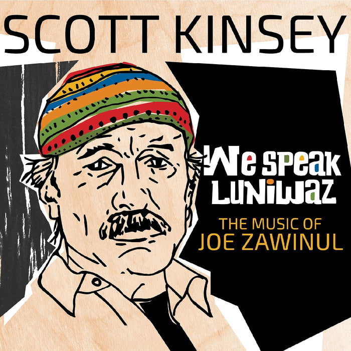 Scott Kinsey - We Speak Luniwaz - The Music Of Joe Zawinul - Vinyl